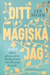 ditt magiska jag