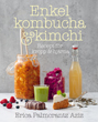 enkel kombucha och kimchi