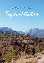 följ din intuition