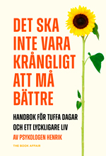 det ska inte vara krangligt att ma battre