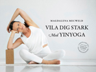 vila dig stark med yinyoga